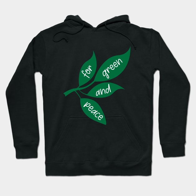 Nature for Green and Peace, Save The Earth from Global Warming Hoodie by Maseno